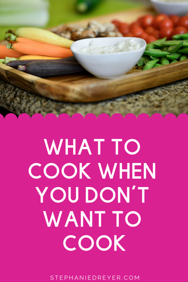 What To Cook When You Don't Want To Cook