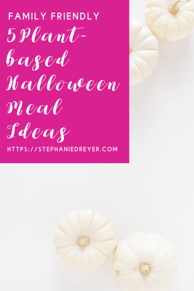 Plant-based Halloween Meal Ideas